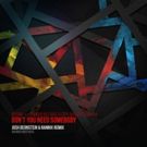 Josh Bernstein Releases Remix of RedOne 'Don't You Need Somebody', ft Enrique…