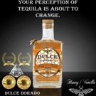 Dulce Dorado Tequila, the first honey-vanilla infused Tequila in the USA, a…