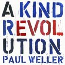 Paul Weller's New Studio Album 'A Kind Revolution' Out Today