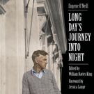 LONG DAY'S JOURNEY INTO NIGHT Multimedia Edition Features Foreword by Jessica Lange…