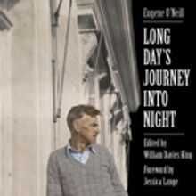 LONG DAY'S JOURNEY INTO NIGHT Multimedia Edition Features Foreword by Jessica Lange…
