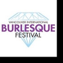 Vancouver International Burlesque Festival Gets Spicy and Sweet for 2017!