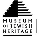 Museum of Jewish Heritage Sets Schedule for May Through August