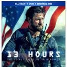 13 HOURS: THE SECRET SOLDIERS OF BENGHAZI Heading to Blu-ray, Digital HD