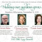 2015 TRU Love Benefit, MAKING OUR GARDENS GROW, Set for 11/8