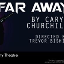 CSULB Theatre and Cal Rep Present Caryl Churchill's FAR AWAY, Starting Tonight
