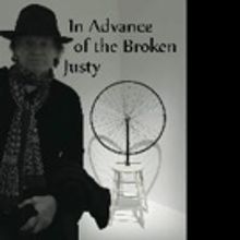 John Olson Pens New Book, IN ADVANCE OF THE BROKEN JUSTY