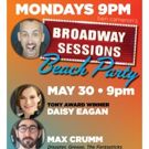 Daisy Eagan, Max Crumm and More Debut New Broadway Sessions 'Beach Party' on Fire…