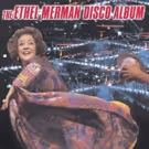 Exclusive Podcast: 'Behind the Curtain' Discusses Ethel Merman Doing Disco and More!