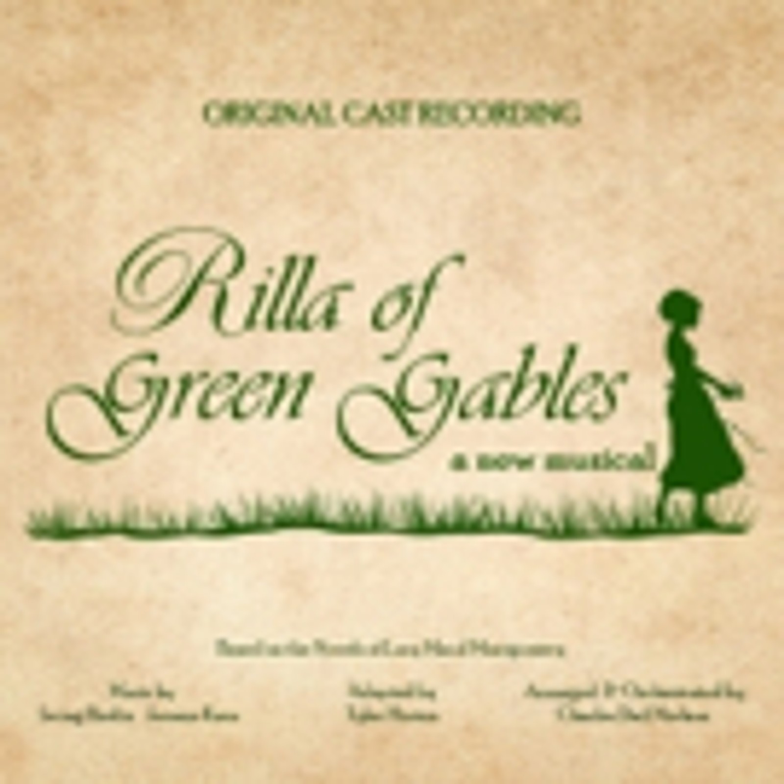 RILLA OF GREEN GABLES Cast Album Released, Featuring Music of Berlin and Kern