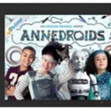 Season 3 of Amazon Original Kids Series ANNEDROIDS to Debut on Amazon Prime Video in…