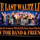 Rev Tor Band & Friends Perform The Last Waltz Live: An All Star Re-Creation of The…