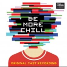 Joe Iconis' New Musical BE MORE CHILL Cast Recording Out on Digital Today