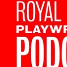 The Royal Court Theatre Releases New Playwright's Podcast Series