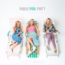 Lucy Angel to Make a Splash with New Single 'Public Pool Party'