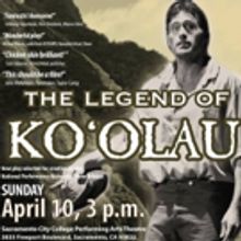 Touring Play THE LEGEND OF KO'OLAU to Stop in Sacramento