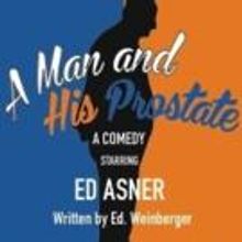Ed Asner Stars in A MAN AND HIS PROSTATE at Malibu Playhouse Tonight