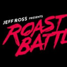 Comedy Central Orders Second Round of JEFF ROSS PRESENTS ROAST BATTLE