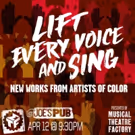 Writers of Color to Stand in the Spotlight in Musical Theatre Factory's LIFT EVERY…