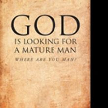 Dr. John Wills Hatcher III Releases GOD IS LOOKING FOR A MATURE MAN
