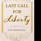 Joe Marshall Pens LAST CALL FOR LIBERTY
