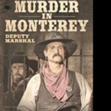 Eric Patrick Danielson Releases MURDER IN MONTEREY