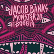 Singer-Songwriter And Producer Jacob Banks Releases New Track 'Monster 2.0'…