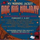 My Morning Jacket's One Big Holiday Concert Vacation Announced with Special Guests
