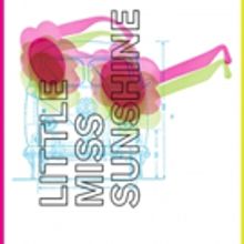 LITTLE MISS SUNSHINE Will Get Regional Premiere at Chicago Theatre Workshop