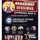 BROADWAY SESSIONS to Spotlight BYU This Thursday