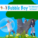 BUBBLE BOY: THE MUSICAL to Play in Concert at the Colony Theatre 10/15/16