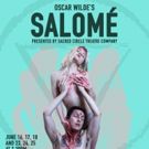 Sacred Circle Theatre Company's SALOME Begins Today