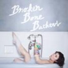 BWW Blog: Siobhan O'Loughlin - Broken Bone Bathtub: Beginnings
