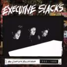 Cleopatra Records Releases Complete Recordings of Executive Slacks