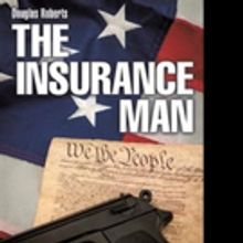 Douglas Roberts Debuts With THE INSURANCE MAN