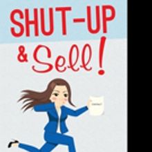 Diane Ciotta Pens SHUT-UP & SELL!