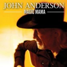 John Anderson to Release New Single 'Magic Mama' by Merle Haggard