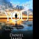 THE BEST KEPT SECRET IS “YOU”: A JOURNEY INTO THE RABBIT HOLE WITH AUTISM AND LOVE…