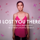 Iris Bahr to Bring Tragi-Comic Play I LOST YOU THERE to Cherry Lane Studio
