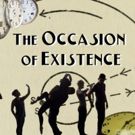 The New Collectives Present THE OCCASION OF EXISTENCE