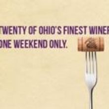 BWW Reviews: OHIO WINE FESTIVAL - Showcasing Ohio's Best in Class