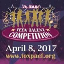 17 Metro Acts to Participate in 2017 STL Teen Talent Competition at the Fabulous Fox