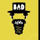 Bad Jews to end Chicago run on December 27