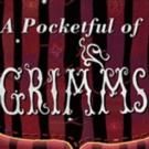 EDINBURGH 2015 - BWW Reviews: A POCKETFUL OF GRIMMS, Gilded Balloon, August 15 2015