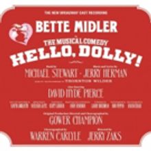 BWW Album Review: HELLO, DOLLY! (The New Broadway Cast Recording) is Wonderfully Vibr