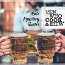 Asolo Rep to Present 7th Annual MEN WHO COOK & BREW Event