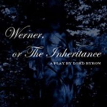 Evening Crane Theatre Presents Lord Byron's WERNER This Week
