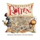 SOMETHING ROTTEN! Cast Album Hits #1 on Billboard Top Broadway Chart
