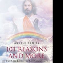 Angelo Semisa Releases '101 Reasons and More Why God Loves the Gay Community'