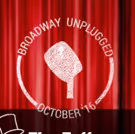 Lineup Announced for BROADWAY UNPLUGGED – OCTOBER EDITION